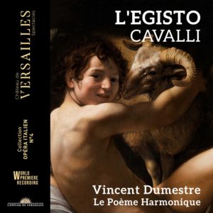 L’Egisto de Cavalli – Le Poème Harmonique